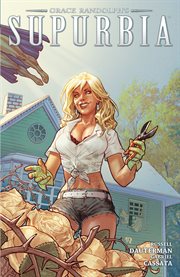 Grace Randolph's Supurbia. Issue 1-4, Trouble in paradise cover image cdn