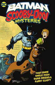 The Batman & Scooby-Doo mysteries. Volume 1, issue 1-6 cover image cdn