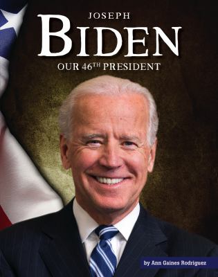 Joseph Biden : our 46th president  cover image cdn