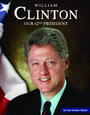 William Clinton : our 42nd president  cover image cdn