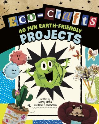 Eco-crafts : 40 fun earth-friendly projects  cover image cdn