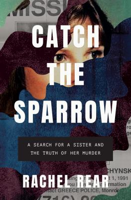 Catch the sparrow : a search for a sister and the truth of her murder  cover image cdn