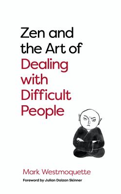 Zen and the art of dealing with difficult people  cover image cdn