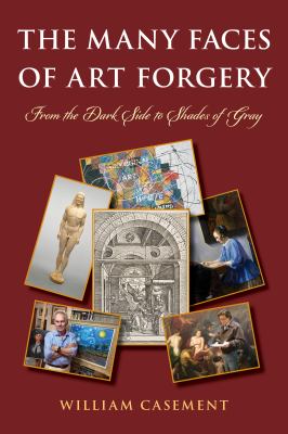The many faces of art forgery : from the dark side to shades of gray  cover image cdn