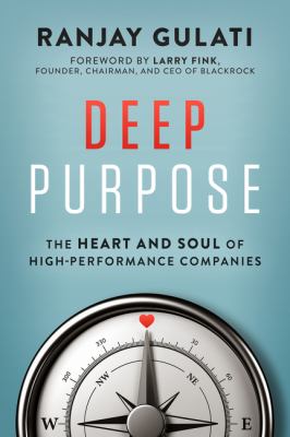 Deep purpose : the heart and soul of high-performance companies  cover image cdn