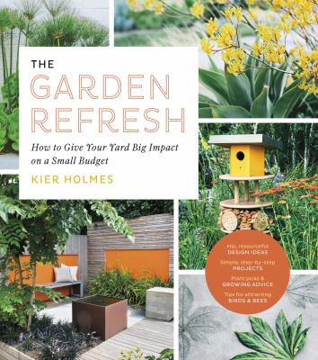 The garden refresh : how to give your yard big impact on a small budget  cover image cdn