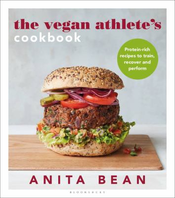 The vegan athlete's cookbook : protein-rich recipes to train, recover and perform  cover image cdn