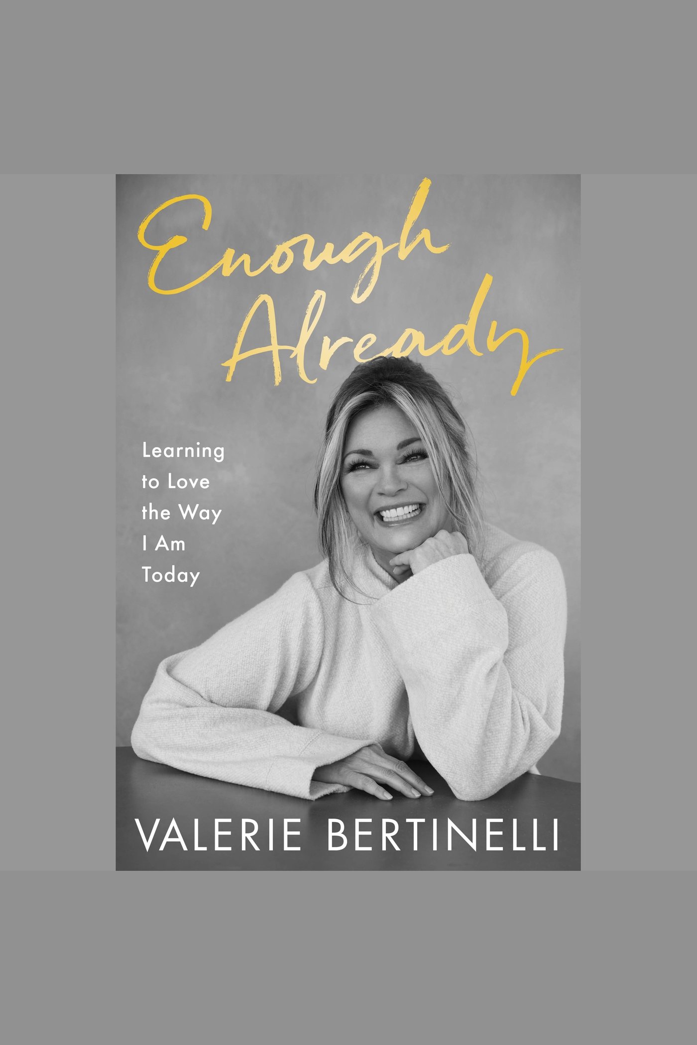 Enough Already Learning to Love the Way I Am Today cover image cdn