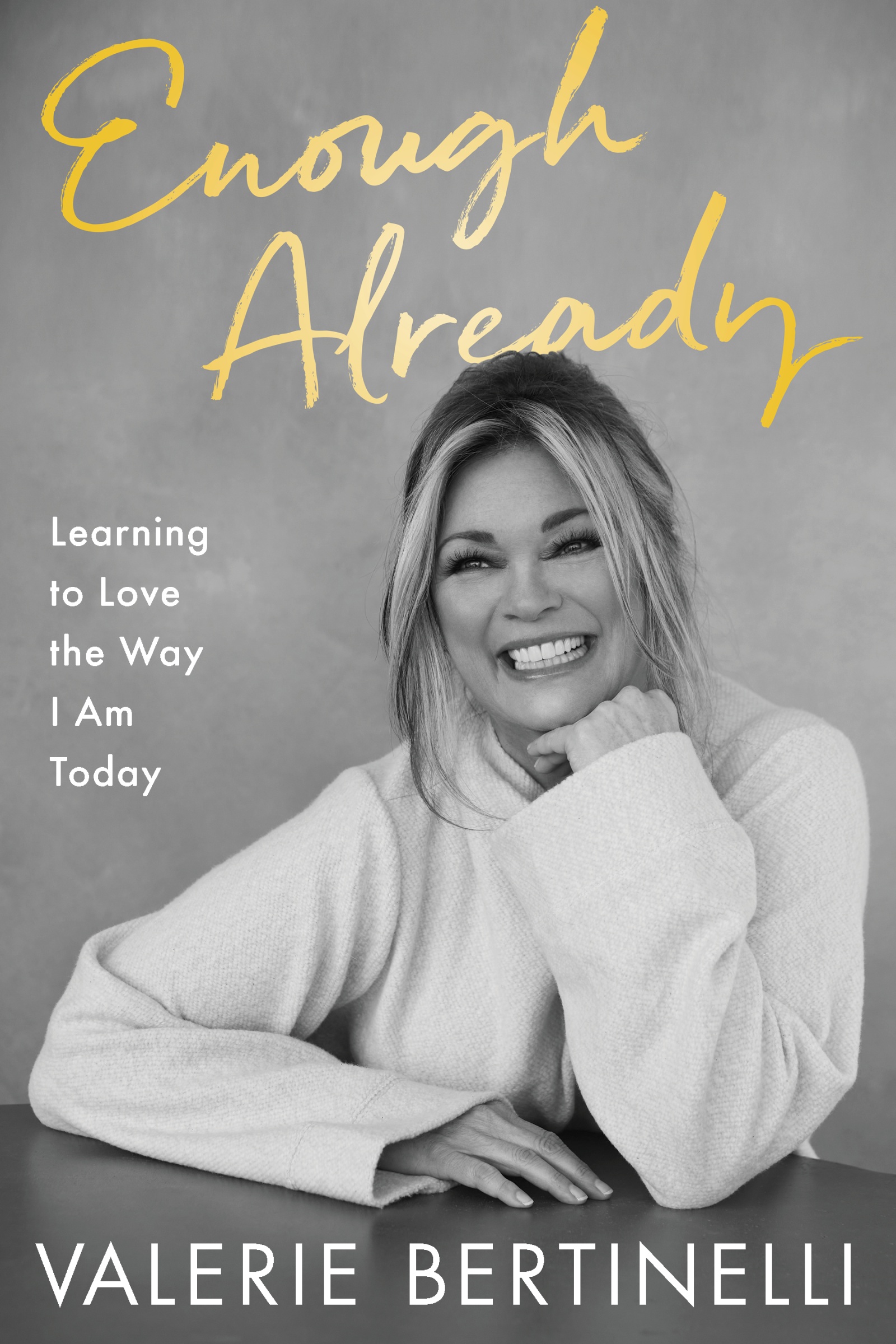Enough Already Learning to Love the Way I Am Today cover image cdn