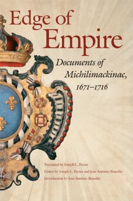 Edge of empire : documents of Michilimackinac, 1671-1716  cover image cdn