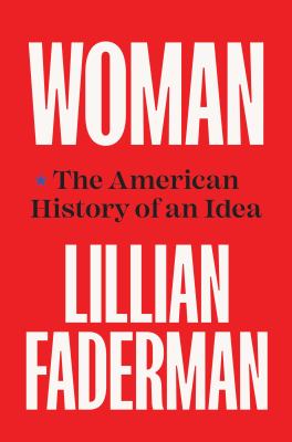 Woman : the American history of an idea  cover image cdn
