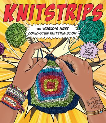 Knitstrips : the world's first comic-strip knitting book  cover image cdn