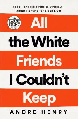 All the white friends I couldn't keep hope--and hard pills to swallow--about fighting for black lives  cover image cdn