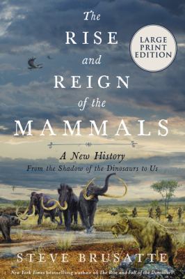 The rise and reign of the mammals a new history, from the shadow of the dinosaurs to us  cover image cdn