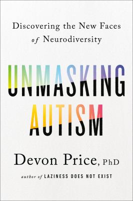 Unmasking autism : discovering the new faces of neurodiversity  cover image cdn