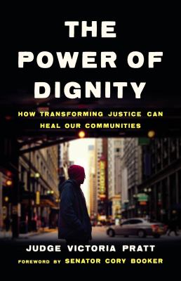The power of dignity : how transforming justice can heal our communities  cover image cdn