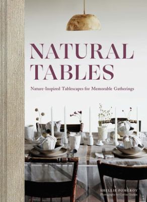 Natural tables : nature-inspired tablescapes for memorable gatherings  cover image cdn