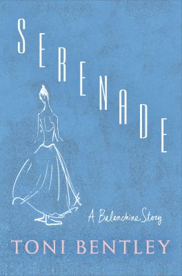 Serenade : a Balanchine story  cover image cdn