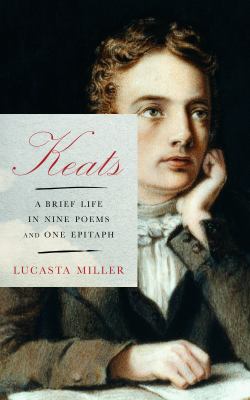 Keats : a brief life in nine poems and one epitaph  cover image cdn