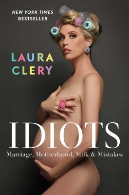 Idiots : marriage, mother, milk & mistakes  cover image cdn