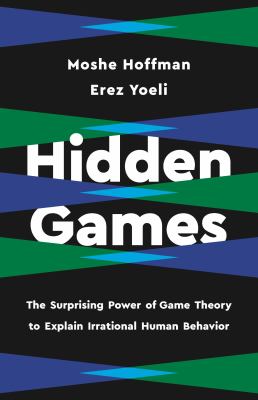 Hidden games : the surprising power of game theory to explain irrational human behavior  cover image cdn