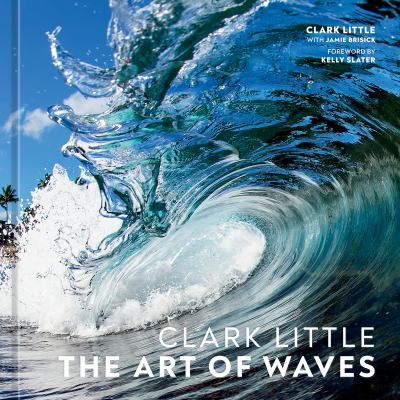 Clark Little : the art of waves  cover image cdn