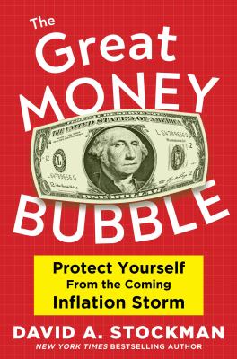 The great money bubble : protect yourself from the coming inflation storm  cover image cdn