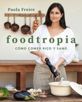 Foodtropia : cómo comer rico y sano  cover image cdn