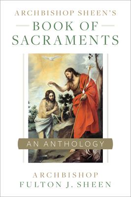 Archbishop Sheen's book of sacraments : these are the sacraments and three to get married  cover image cdn