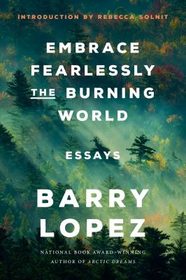 Embrace fearlessly the burning world : essays  cover image cdn