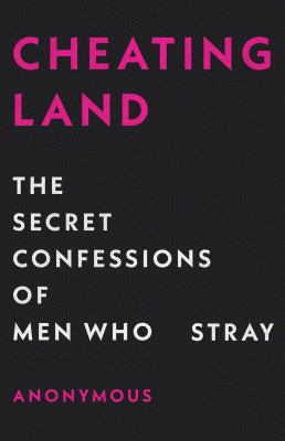 Cheatingland : the secret confessions of men who stray  cover image cdn