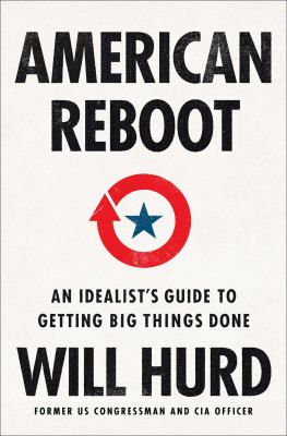 American reboot : an idealist's guide to getting big things done  cover image cdn