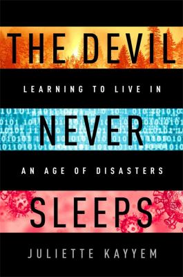 The devil never sleeps : learning to live in an age of disasters  cover image cdn