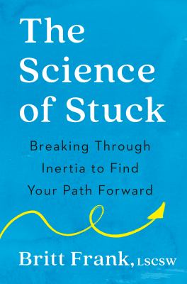 The science of stuck : breaking through inertia to find your path forward  cover image cdn
