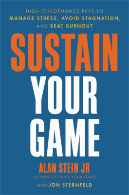 Sustain your game : high performance keys to manage stress, avoid stagnation, and beat burnout  cover image cdn