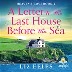 LETTER TO THE LAST HOUSE BEFORE THE SEA : an absolutely stunning page-turner filled with... family secrets cover image cdn