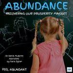 Abundance. Recovering our Prosperity Mindset cover image cdn