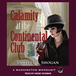 Calamity at the Continental Club : a Washington whodunit cover image cdn