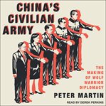 China's civilian army : the making of wolf warrior diplomacy cover image cdn