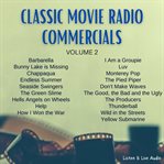 Classic movie radio commercials, volume 2 cover image cdn