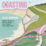 Coasting : running around the coast of Britain : life, love and (very) loose plans cover image cdn