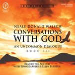 Conversations with God : an uncommon dialogue. Book 3 cover image cdn