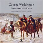 George washington: commander-in-chief cover image cdn
