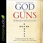 God and guns. The Bible Against American Gun Culture cover image cdn