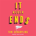 It never ends : a memoir with nice memories! cover image cdn