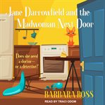 Jane darrowfield and the madwoman next door : Jane Darrowfield Series, Book 2 cover image cdn