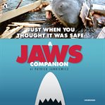 Just when you thought it was safe : a Jaws companion cover image cdn