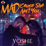 Mad 'cause she ain't you cover image cdn