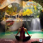 Being fabulous : taking control of your day cover image cdn