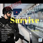 Terrorism survive. Surviving Terrorist Firearms and Weapons Attacks cover image cdn
